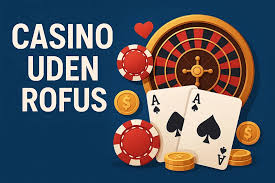 Bedste casino uden om rofus – Find de bedste online casinoer Bedste casino uden om rofus – Find de bedste online casinoer