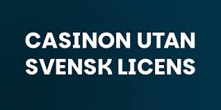 Upptäck Fördelarna med Online Casino Utan Svensk Licens 443500598
