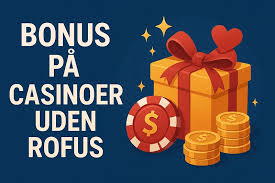 De Bedste Casinoer Uden Om Rofus Find Din Perfekte Spiloplevelse